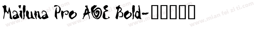 Mailuna Pro AOE Bold字体转换